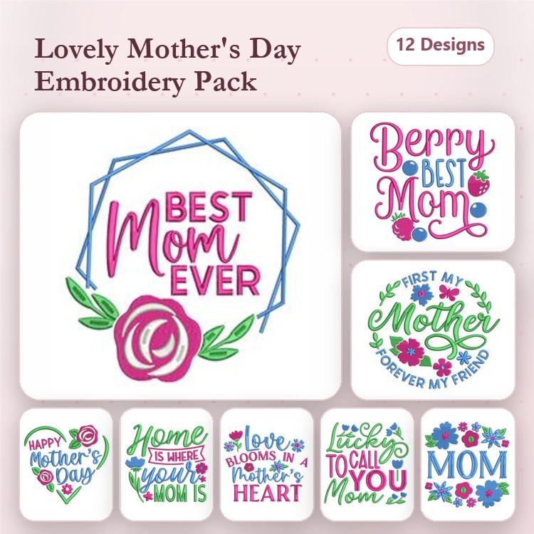 Mother's Day Sayings Embroidery Designs Bundle – Best Mom Ever, Happy Mother's Day, Berry Best Mom & More (12 Designs)