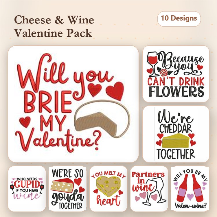 Cheese and Wine Themed Valentine’s Embroidery Designs Bundle – Will You Brie My Valentine?, Because You Can't Drink Flowers, & More (10 Designs)