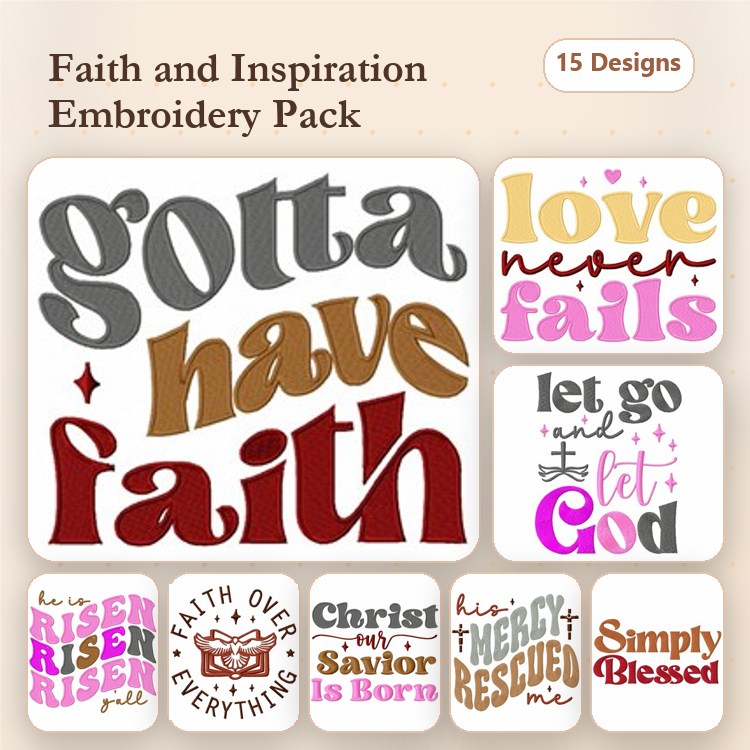 Faith and Inspirational Quotes Embroidery Designs Bundle – Gotta Have Faith, Love Never Fails, Let Go and Let God & More (15 Designs)