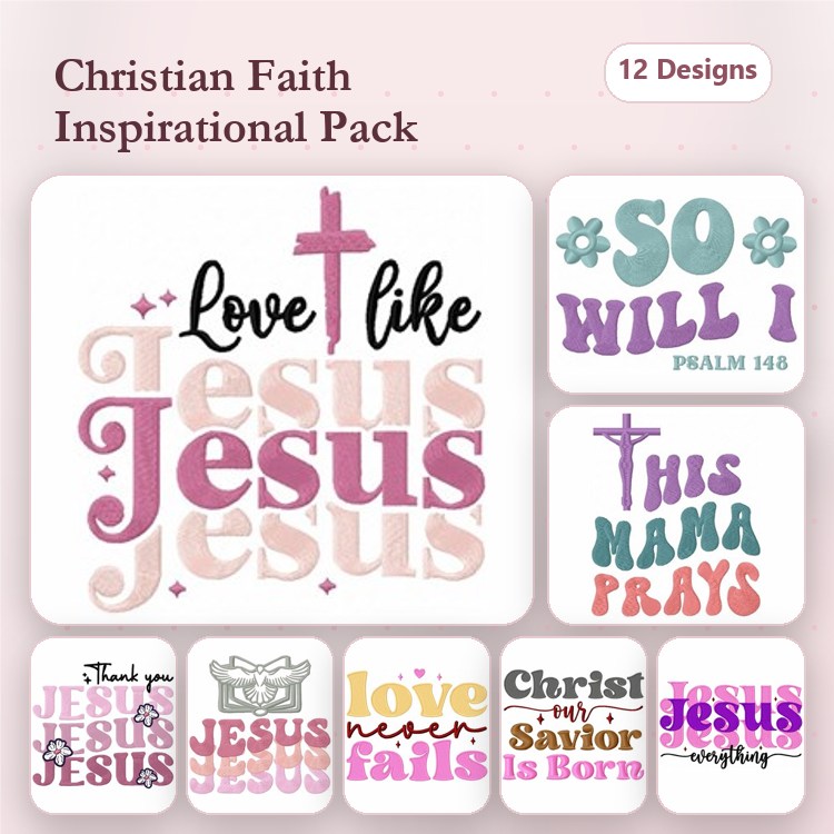 Christian Faith Inspirational Embroidery Designs Bundle – Love Like Jesus, This Mama Prays, Thank You Jesus & More (12 Designs)