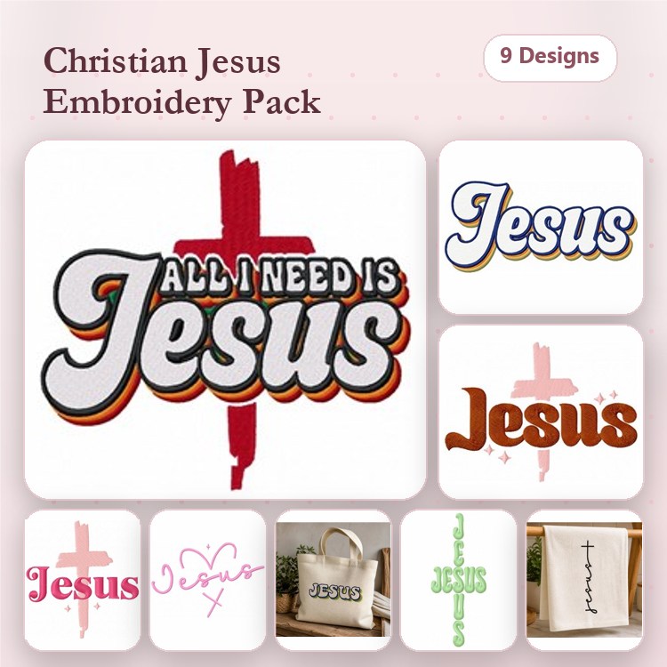 Christian Jesus Embroidery Designs Bundle – All I Need is Jesus, Jesus with Cross, Jesus in Heart Outline & More (9 Designs)