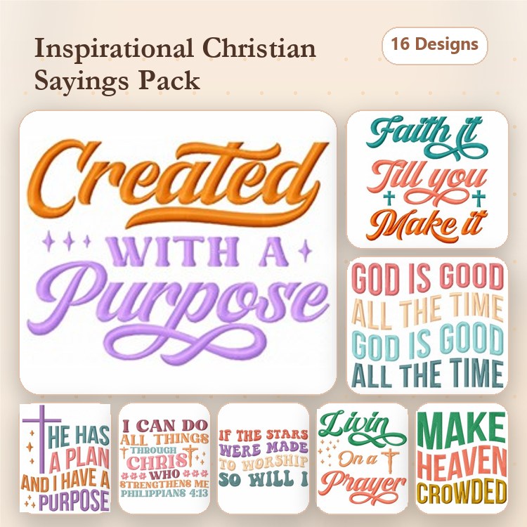 Christian Inspirational Sayings Embroidery Designs Bundle – Created with a Purpose, Faith it Till You Make it, God is Good All the Time & More (16 Designs)