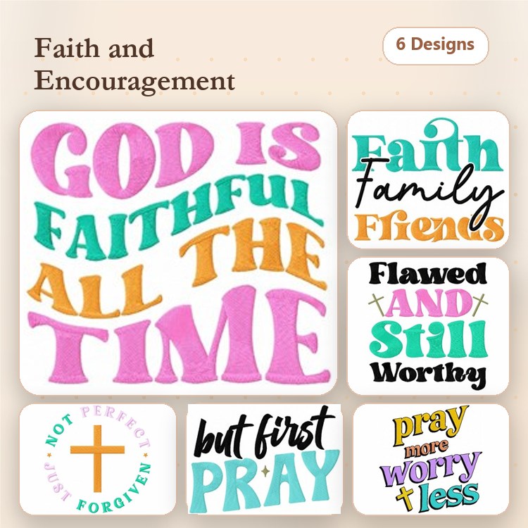 Faith and Encouragement Embroidery Designs Bundle – God is Faithful All the Time, Pray More Worry Less & More (6 Designs)