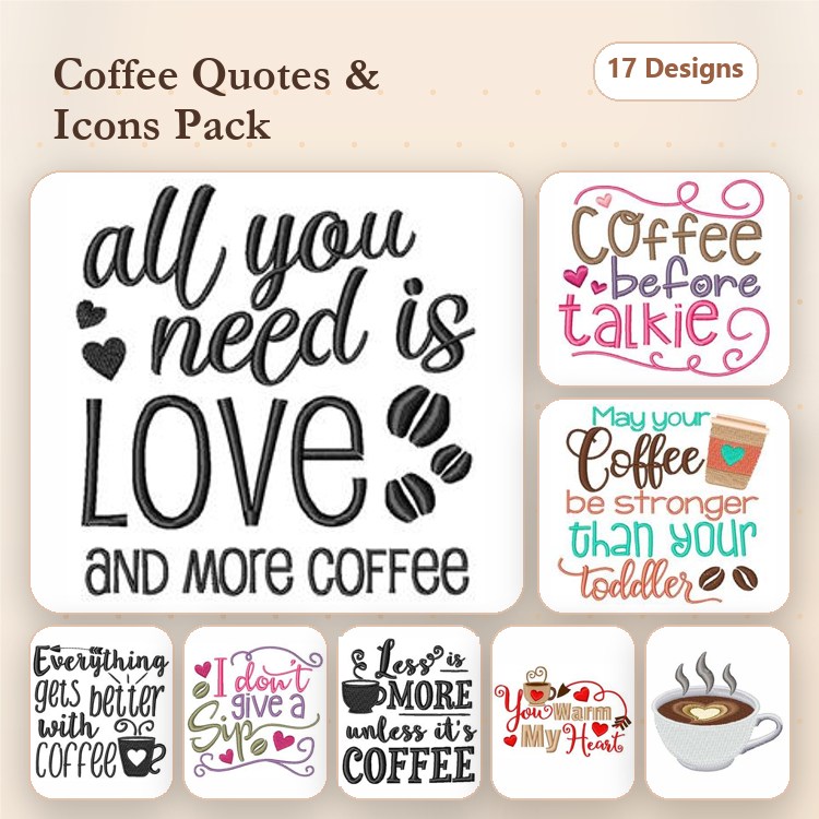 Coffee Quotes & Icons Embroidery Designs Bundle – All You Need Is Love, Coffee Before Talkie, & More (17 Designs)