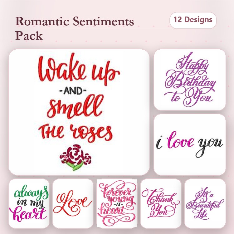 Romantic Sentiments Embroidery Designs Bundle – Wake Up and Smell the Roses, Happy Birthday to You, I Love You & More (12 Designs)