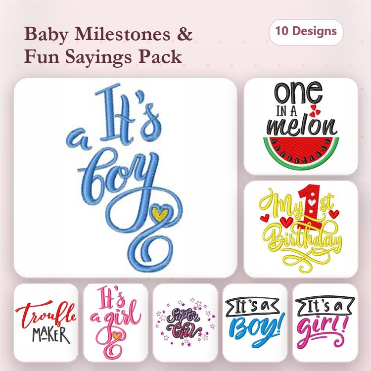 Baby Milestones & Fun Sayings Embroidery Designs Bundle – It's a Boy, It's a Girl, My 1st Birthday & More (10 Designs)