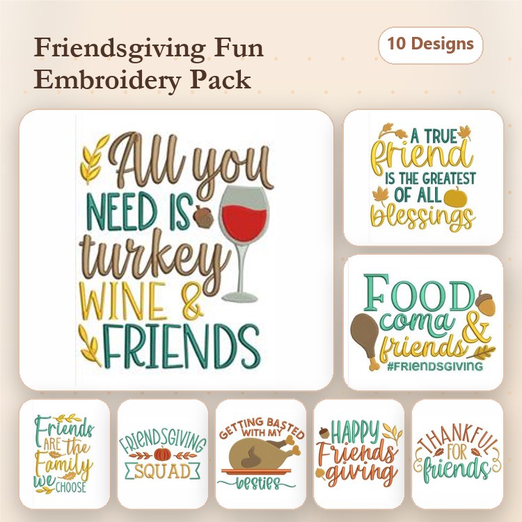 Friendsgiving-Themed Embroidery Designs Bundle – All You Need is Turkey, Cheers to Friendsgiving, Gobble Gobble Friends & More (10 Designs)