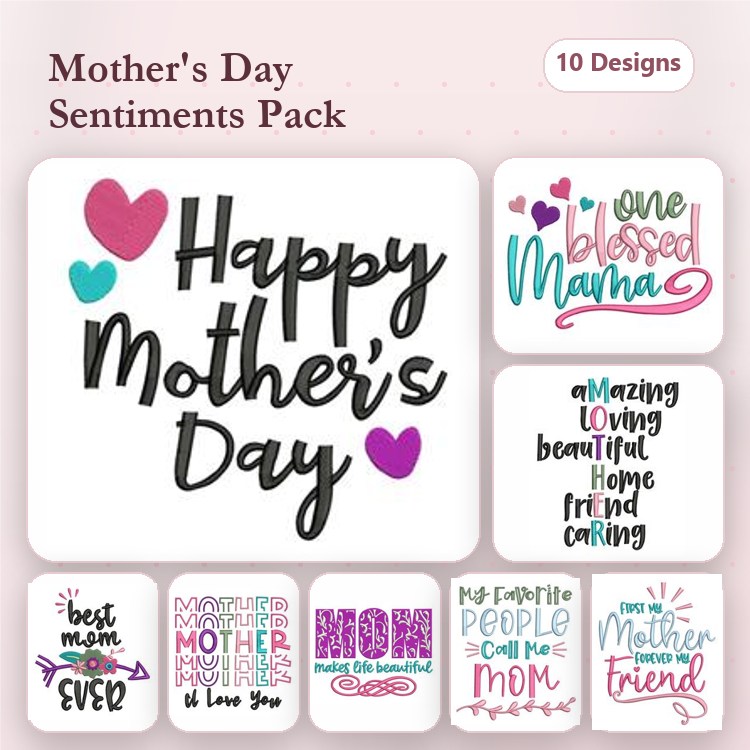 Mother's Day Sentiments Embroidery Designs Bundle – Happy Mother's Day, One Blessed Mama, Best Mom Ever & More (10 Designs)