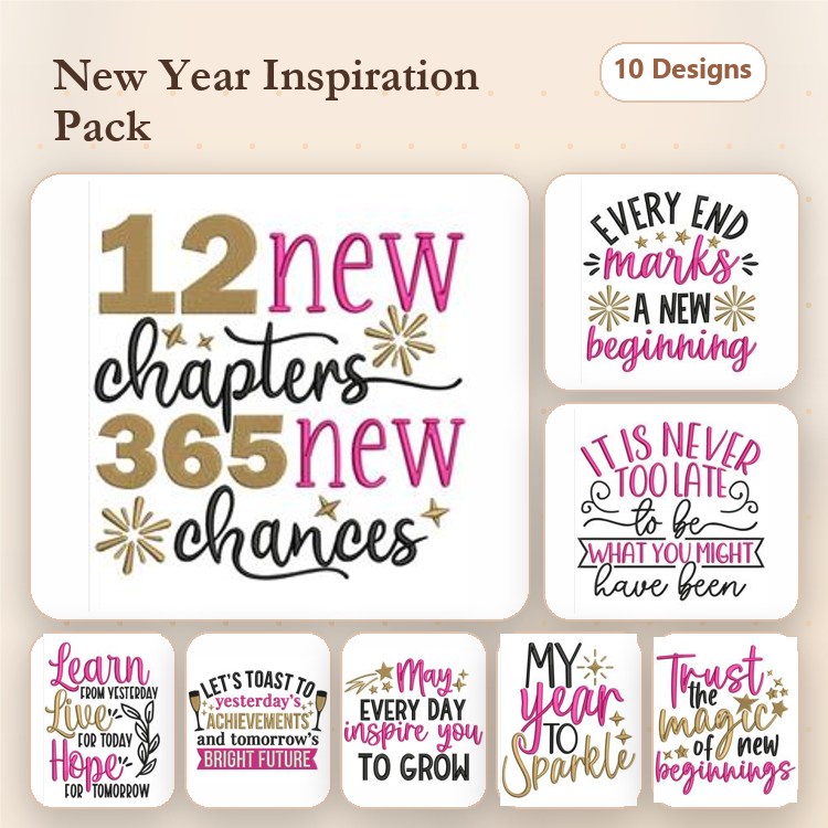 Inspirational Quotes Embroidery Designs Bundle – New Year, New You, 365 New Chances, Let's Toast to New Beginnings & More (10 Designs)