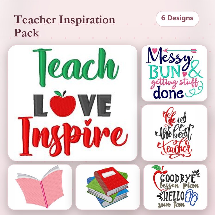 Teacher-Themed Inspirational Quotes Embroidery Designs Bundle – Teach Love Inspire, Messy Bun & Getting Stuff Done, The Best Teacher & More (6 Designs)