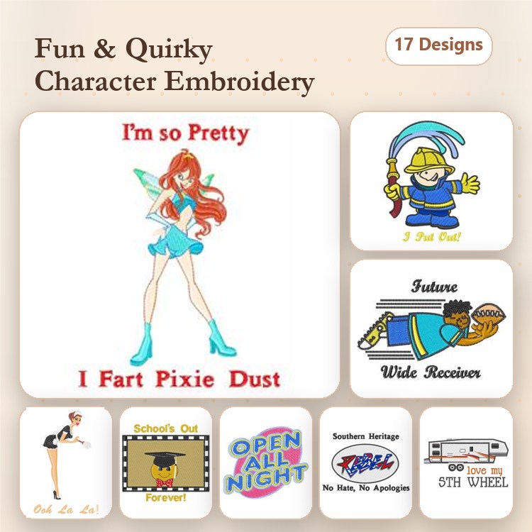 Fun & Quirky Character Embroidery Designs Bundle – I'm so Pretty, I Fart Pixie Dust, School's Out & More (17 Designs)