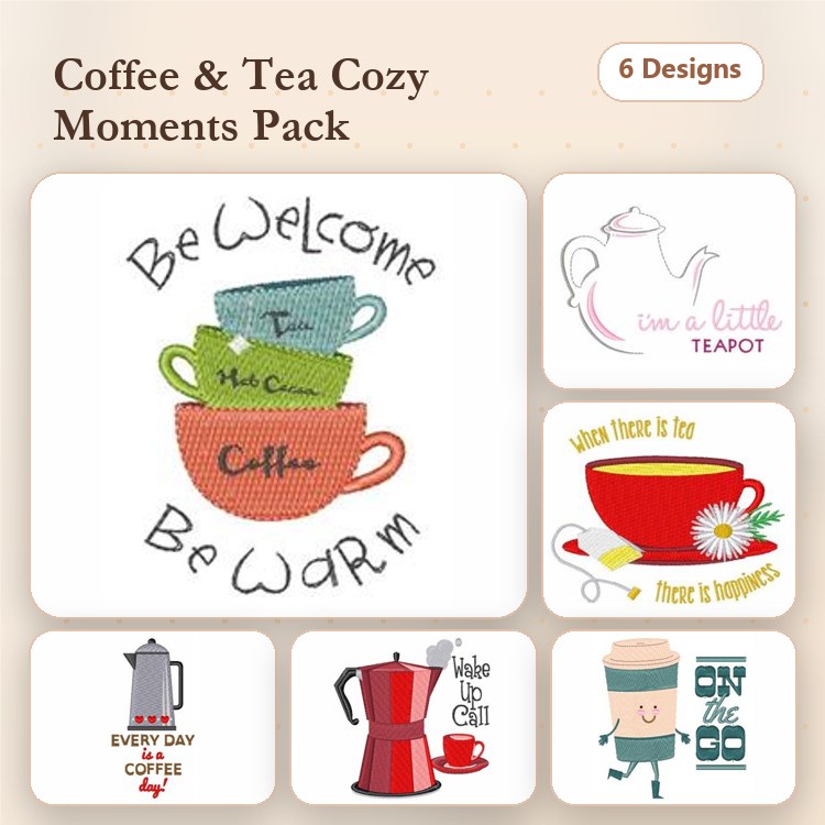 Coffee & Tea Embroidery Designs Bundle – Be Welcome Be Warm, Tea Pot with Text, Every Day is Coffee Day & More (6 Designs)