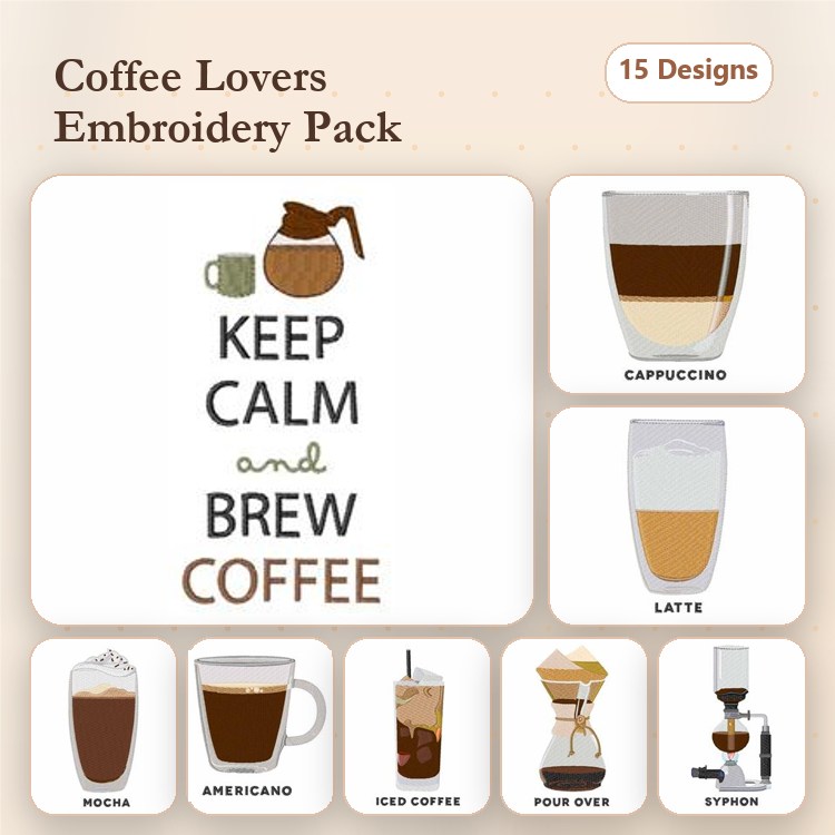 Coffee Beverages & Quotes Embroidery Designs Bundle – Keep Calm and Brew Coffee, Cappuccino, Latte & More (15 Designs)