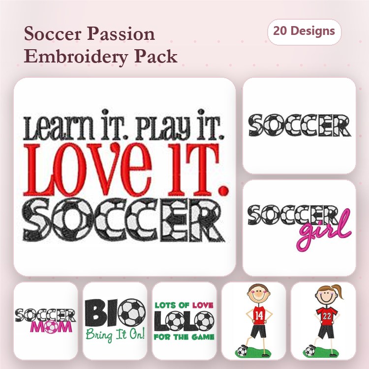 Soccer Embroidery Designs Bundle – Learn It Play It Love It Soccer, Soccer Player 1, Soccer Girl & More (20 Designs)