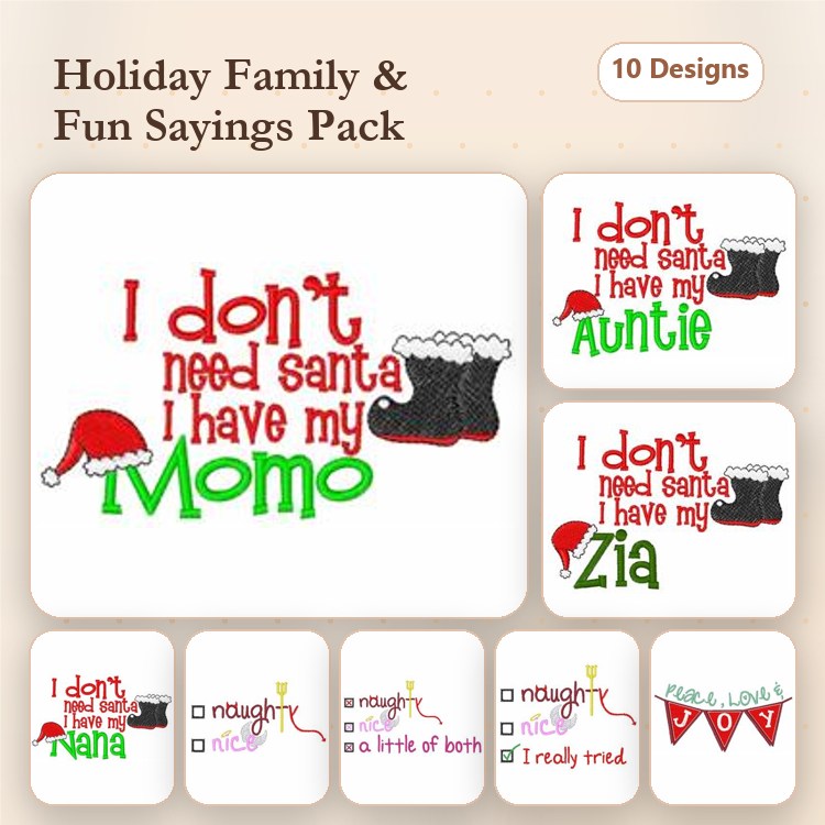 Holiday Sayings with Family Names Embroidery Designs Bundle – I don't need Santa; I have my Momo, I might be naughty, & More (10 Designs)