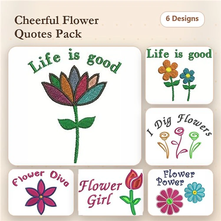 Flower Quotes Embroidery Designs Bundle – Life is good, I Dig Flowers, Flower Diva & More (6 Designs)