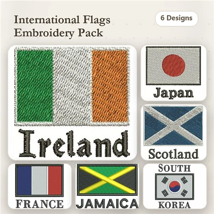 International Flags Embroidery Designs Bundle – Ireland, Japan, Scotland, France & More (6 Designs)