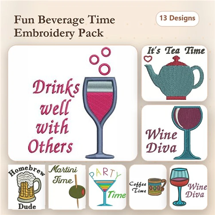 Beverage Sayings Embroidery Designs Bundle – Drinks Well with Others, It's Tea Time, Wine Diva & More (13 Designs)