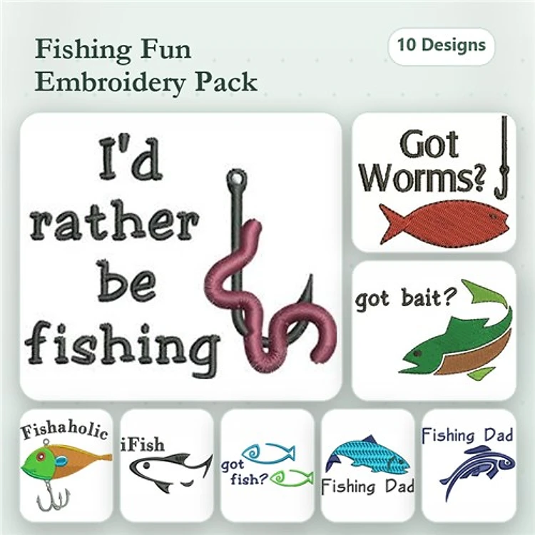 Fishing Humor Embroidery Designs Bundle – I'd Rather Be Fishing, Got Worms?, Fishaholic & More (10 Designs)
