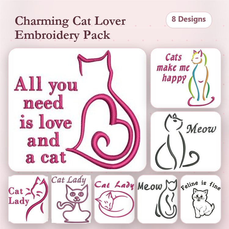 Cat Themed Quotes Embroidery Designs Bundle – All You Need Is Love, Cats Make Me Happy, & More (8 Designs)