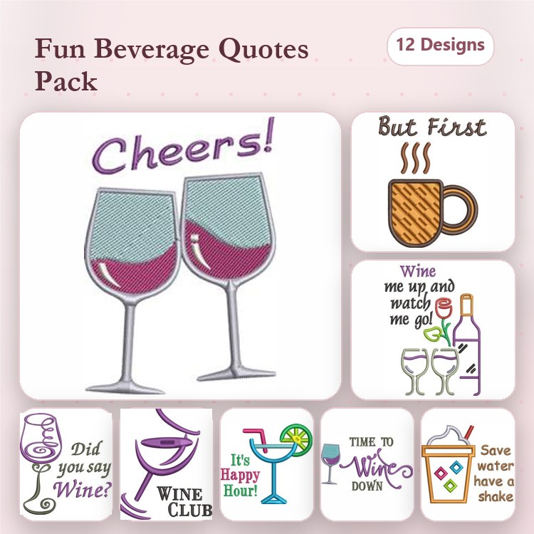 Beverage Quotes Embroidery Designs Bundle – Cheers!, Did you say Wine?, Save Water, Have Wine & More (12 Designs)