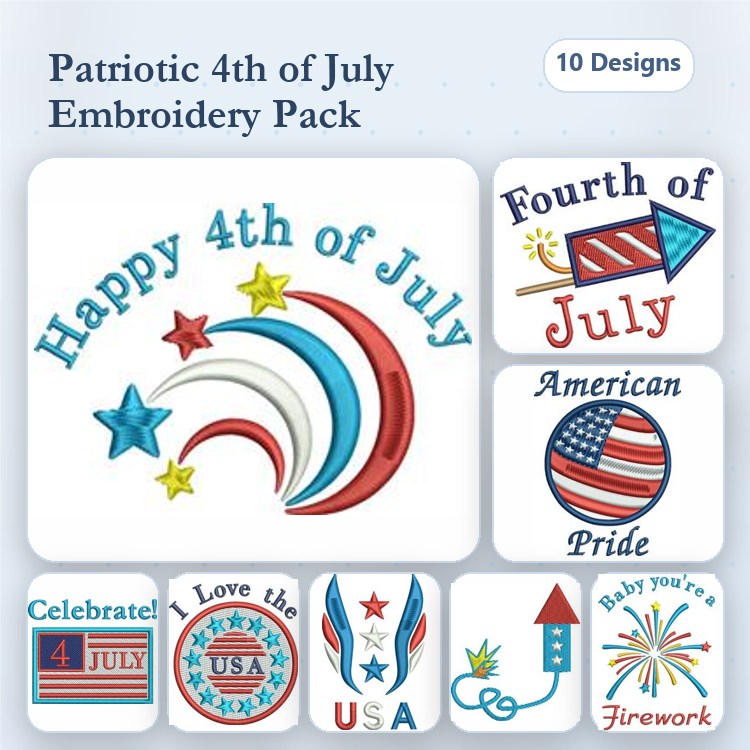 Fourth of July Embroidery Designs Bundle – Happy 4th of July, American Pride, Firework & More (10 Designs)
