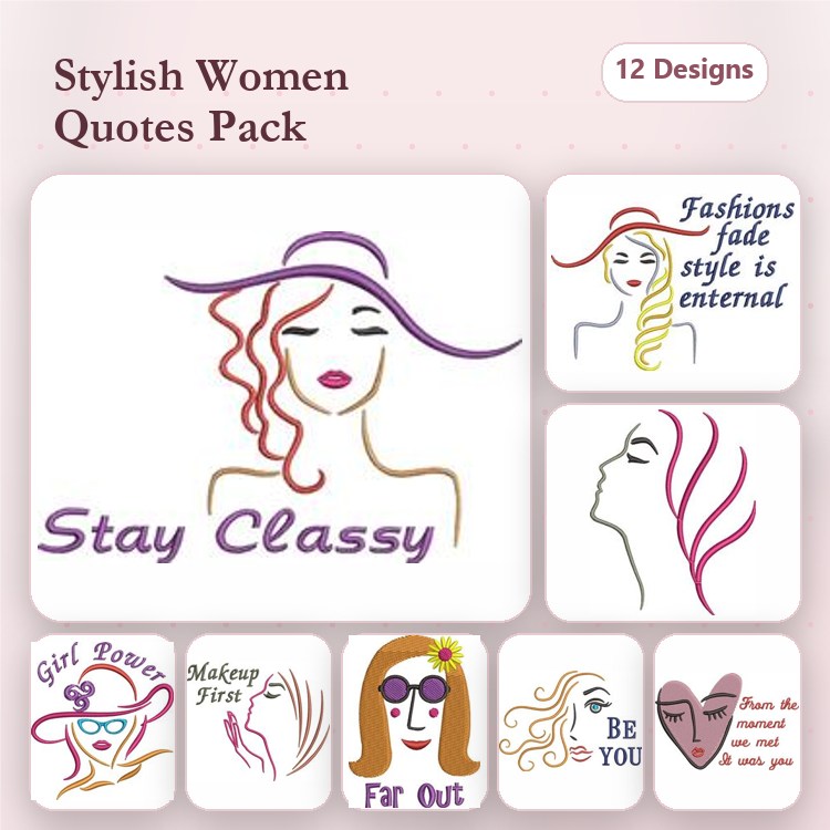 Stylish Women Quotes Embroidery Designs Bundle – Stay Classy, Girl Power, Fashionable Girl with Glasses & More (12 Designs)