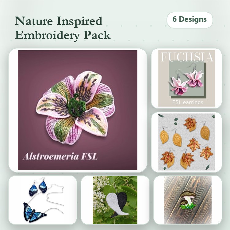 FSL Nature Inspired Embroidery Designs Bundle – Alstroemeria, Fuchsia, Butterfly & More (6 Designs)