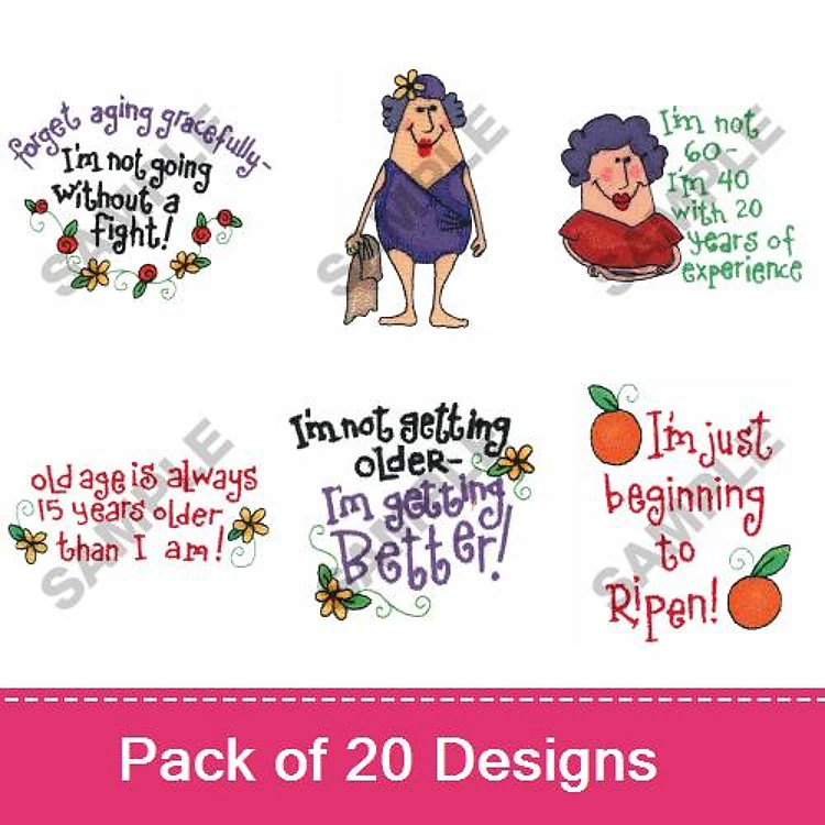 Funny Aging Quotes Embroidery Designs Bundle – Forget Aging Gratefully, I'm Not Getting Older, & More (20 Designs)
