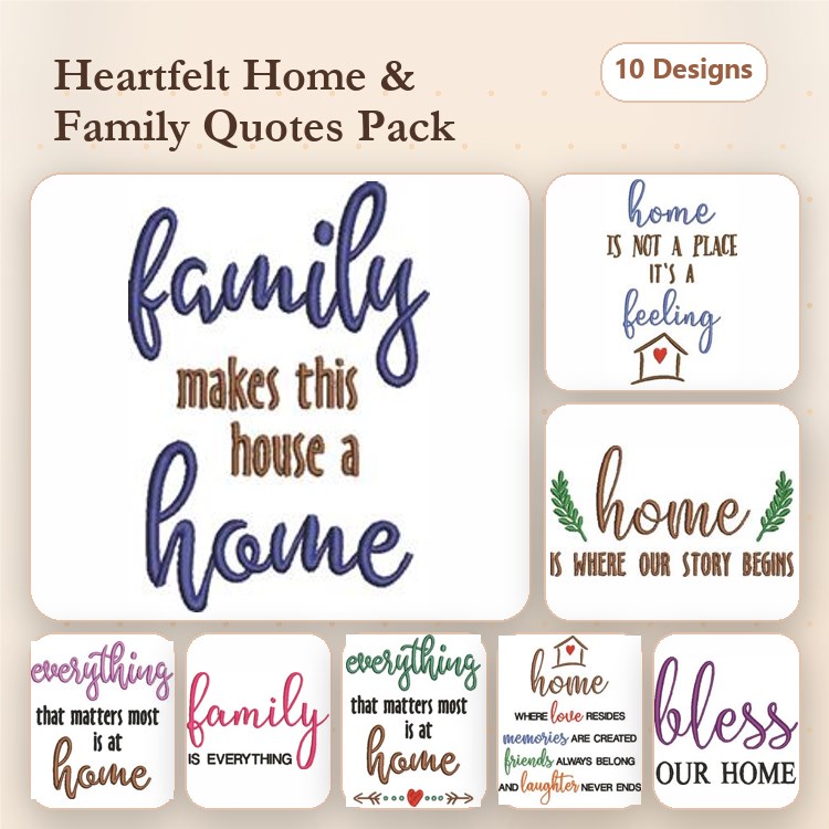 Home & Family Quotes Embroidery Designs Bundle – Family Makes This House a Home, Home is Not a Place It's a Feeling, & More (10 Designs)