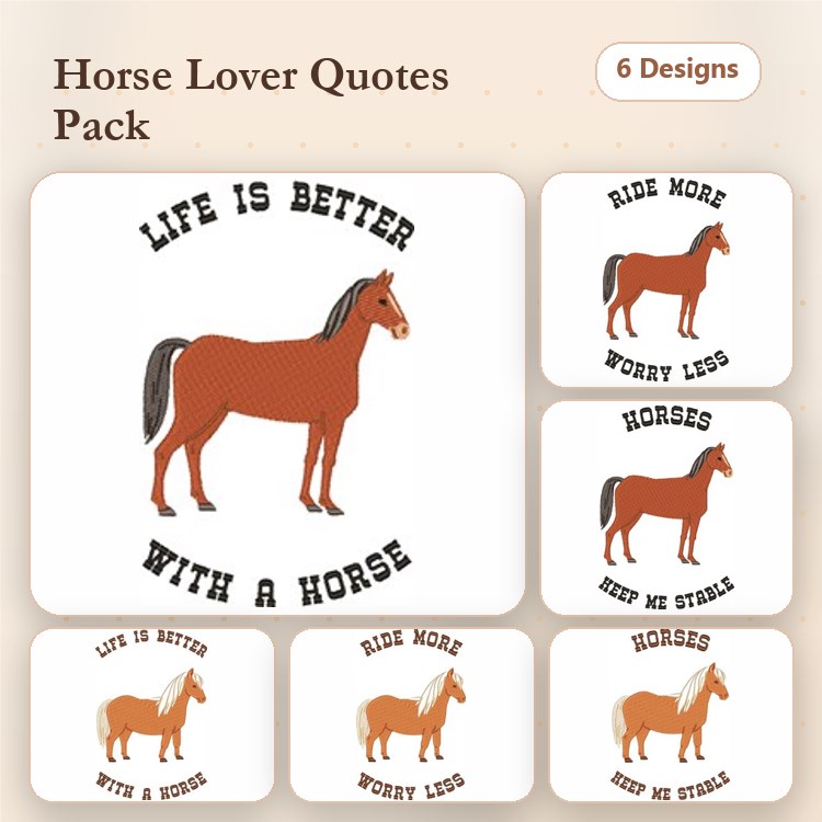 Horse Quotes Embroidery Designs Bundle – Life is Better with a Horse, Ride More Worry Less, Horses Keep Me Stable & More (6 Designs)