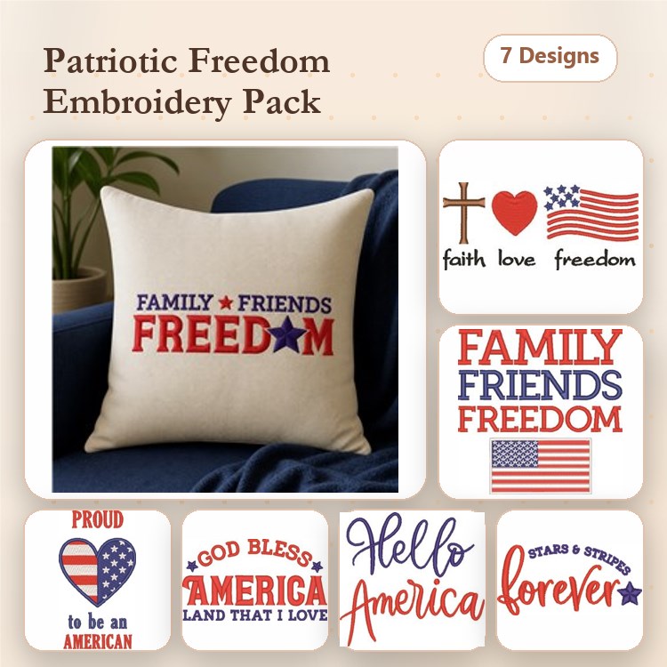 Patriotic Freedom Embroidery Designs Bundle – Family Friends Freedom, Proud to be an American, & More (7 Designs)