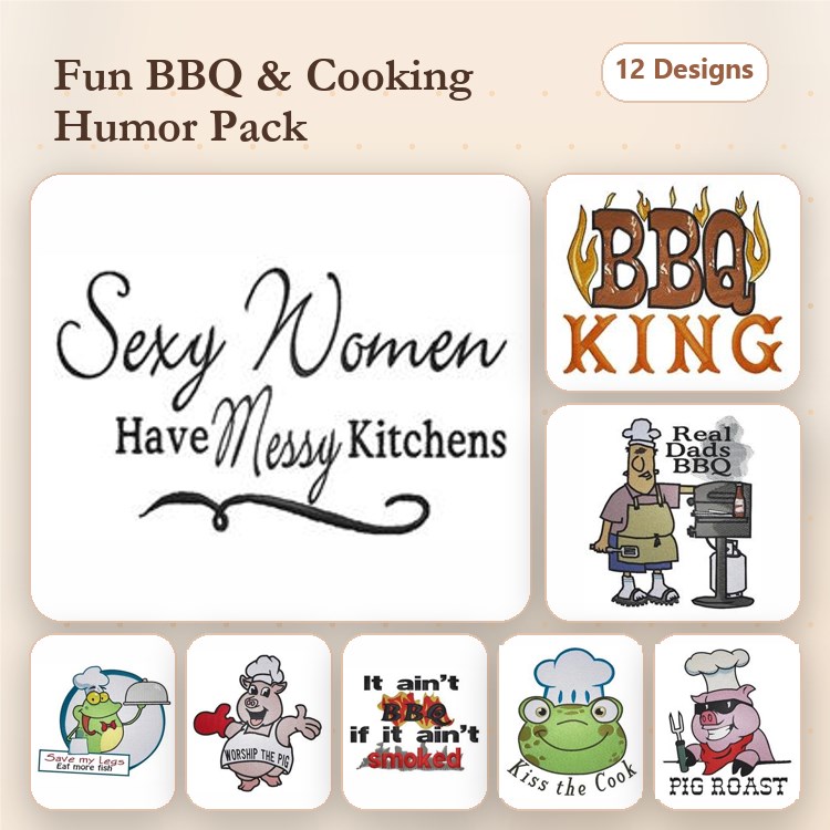 BBQ and Cooking Humor Embroidery Designs Bundle – Sexy Women Have Messy Kitchens, BBQ King, Real Dad's BBQ & More (12 Designs)