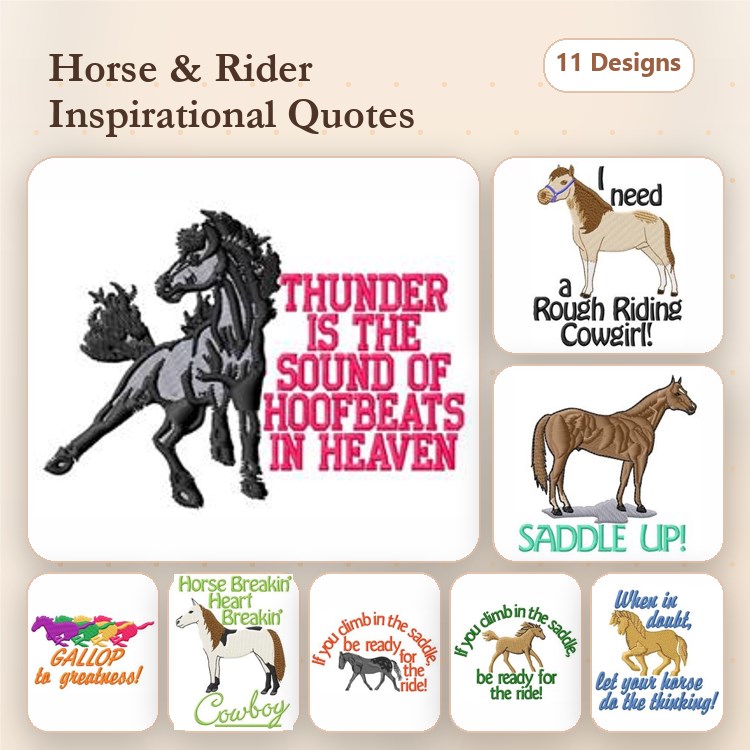 Horse and Rider Inspirational Quotes Embroidery Bundle – Thunder is the Sound of Hoofbeats, I Need a Rough Riding Cowgirl, Saddle Up! & More (11 Designs)