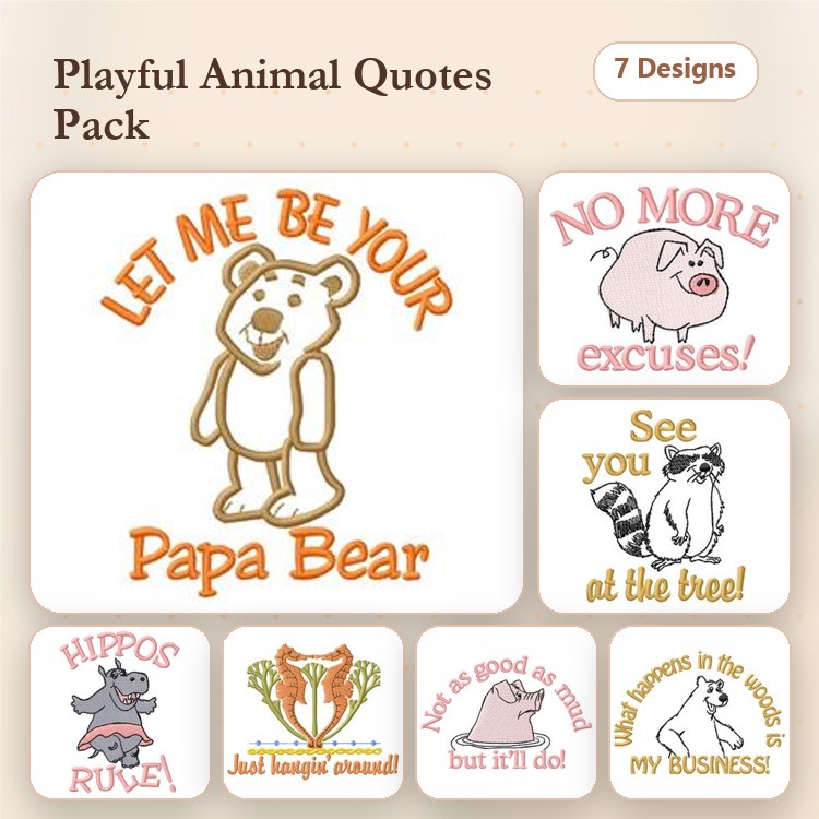 Funny Animal Quotes Embroidery Bundle – Papa Bear, No More Excuses Pig, & More (7 Designs)