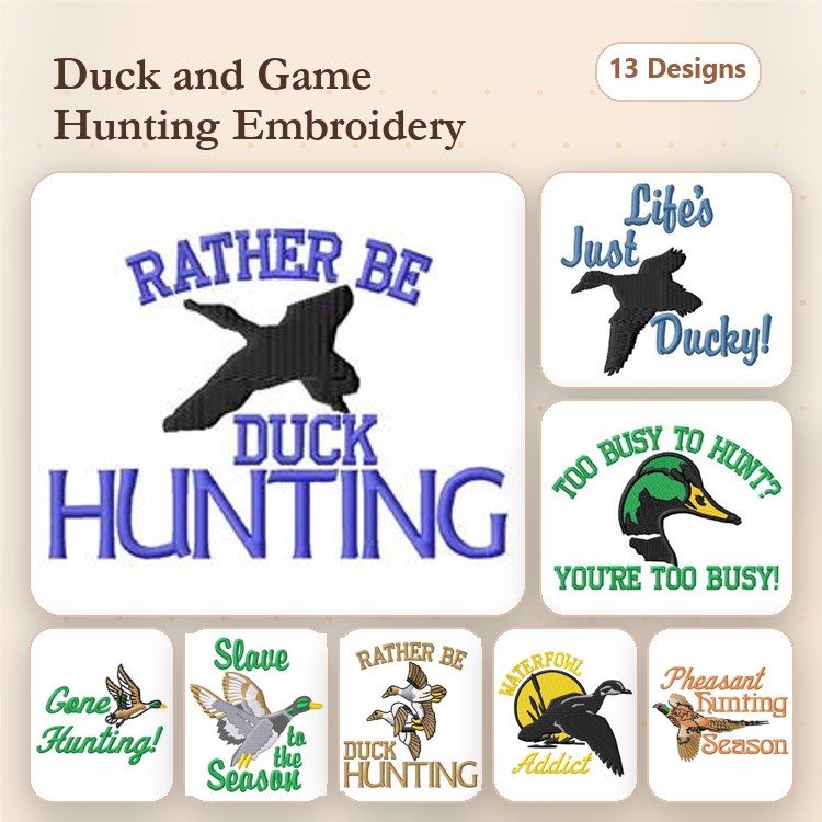 Duck & Game Hunting Embroidery Designs Bundle – Rather Be Duck Hunting, Life's Just Ducky!, Slave in the Season & More (13 Designs)