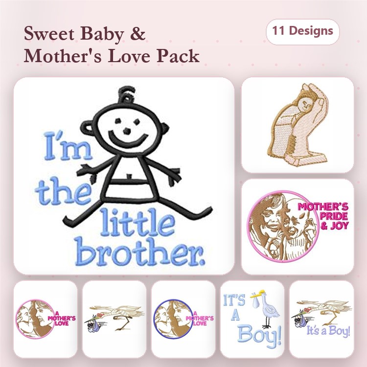 Baby and Motherhood Embroidery Designs Bundle – Mother's Pride & Joy, Newborn Cutie, I'm the Little Brother & More (11 Designs)