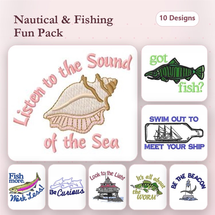 Nautical & Fishing Embroidery Designs Bundle – Listen to the Sound of the Sea, Fish More, Worry Less & More (10 Designs)