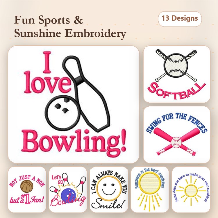 Sports and Sunshine Embroidery Designs Bundle – I Love Bowling, Softball, Swing for the Fences & More (13 Designs)
