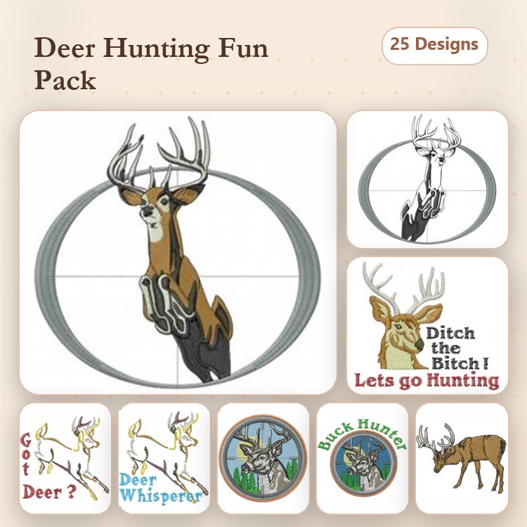 Deer Hunting Embroidery Designs Bundle – Deer Whisperer, Buck Hunter, Ditch the Bitch Let's Go Hunting & More (25 Designs)