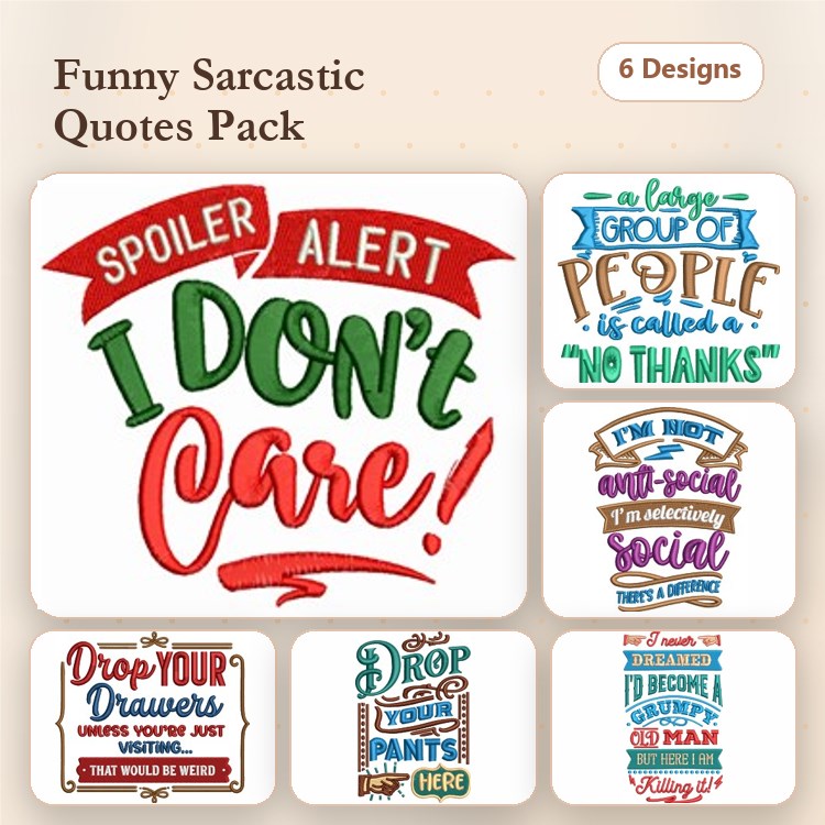 Funny Quotes Embroidery Designs Bundle – I Don't Care, Spoiler Alert, Drop Your Drawers & More (6 Designs)
