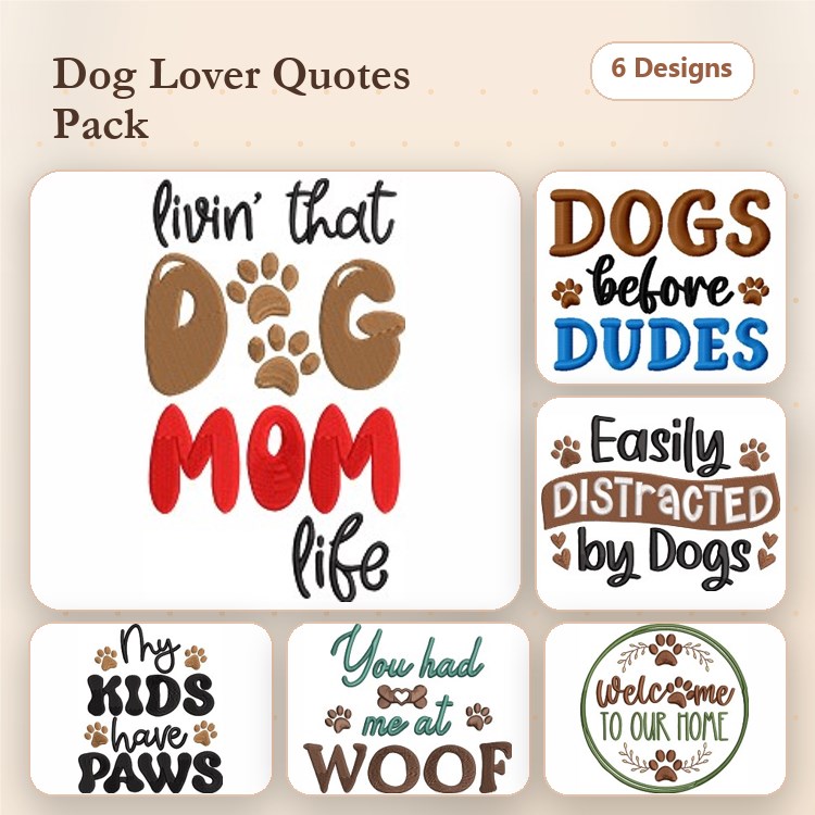 Funny Dog Quotes Embroidery Designs Bundle – Livin' That Dog Mom Life, Easily Distracted By Dogs, & More (6 Designs)