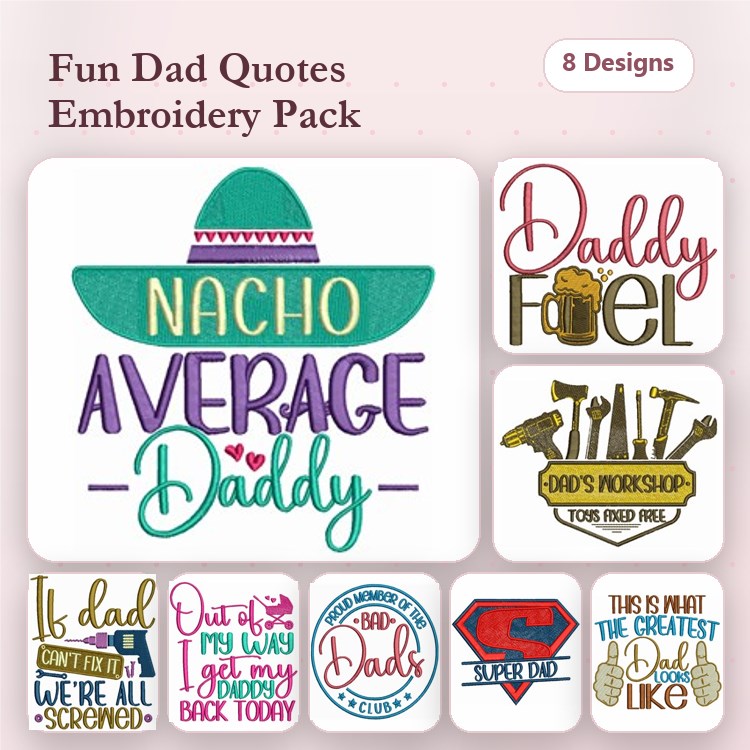Fun Dad Quotes Embroidery Bundle – Celebrating Father's Day (8 Designs)