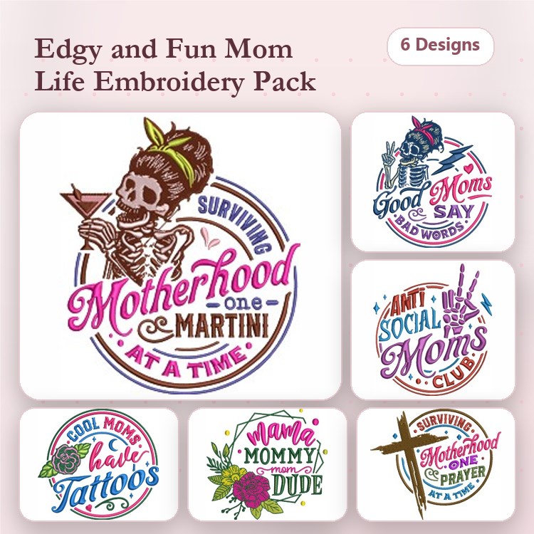Mom Life Embroidery Bundle – Edgy & Fun Designs (6 Designs)