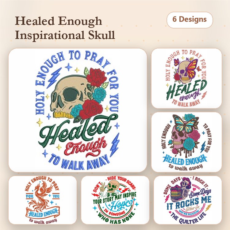 Inspirational Skull Embroidery Bundle – Healed Enough Messages (6 Designs)