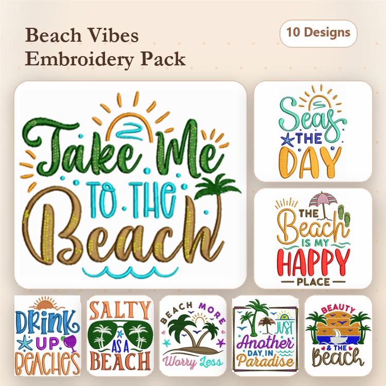 Beach Sayings Embroidery Designs Bundle – Take Me To The Beach, Seas The Day, The Beach is My Happy Place & More (10 Designs)