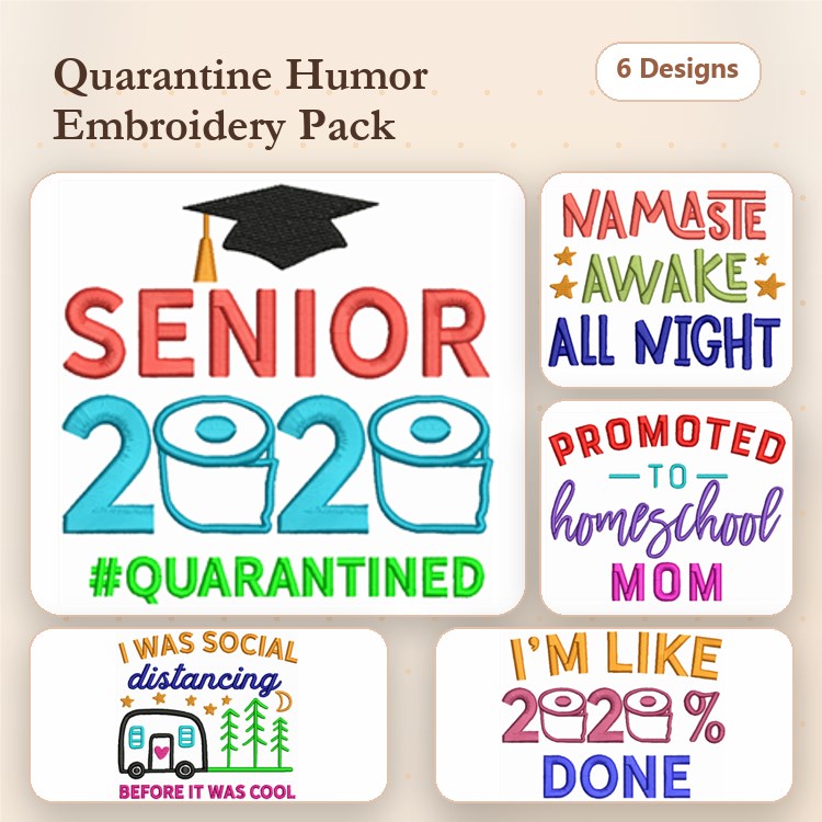 Quarantine Humor Embroidery Designs Bundle – Senior 2020, #QUARANTINED, Promoted to Homeschool Mom & More (6 Designs)