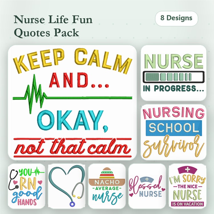 Nurse-Themed Quotes Embroidery Designs Bundle – Keep Calm and..., Nursing School Survivor, & More (8 Designs)