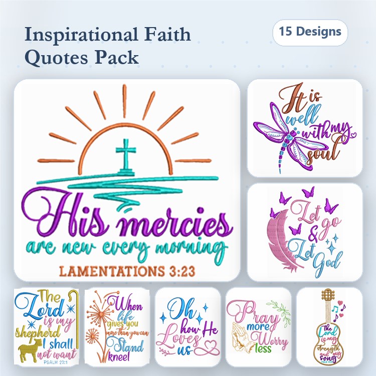 Inspirational Faith Quotes Embroidery Designs Bundle – His Mercies Are New Every Morning, It Is Well With My Soul, & More (15 Designs)