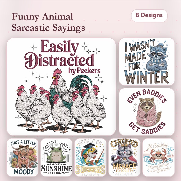 Funny Animal Sayings Embroidery Designs Bundle – Easily Distracted, I Wasn't Made for Winter, & More (8 Designs)